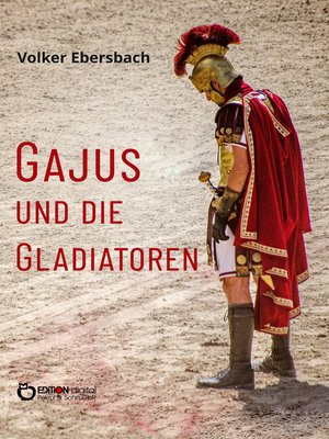 cover image of Gajus und die Gladiatoren